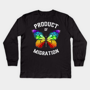 Product of Migration! Hispanic Immigrant Kids Long Sleeve T-Shirt